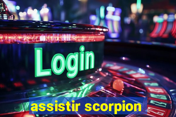 assistir scorpion